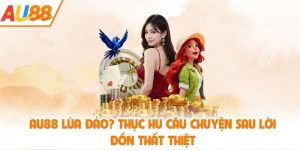 AU88 lừa đảo