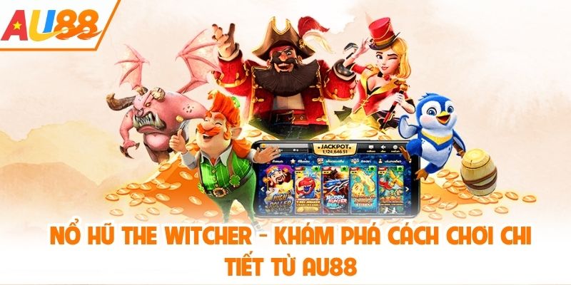 nổ hũ The Witcher